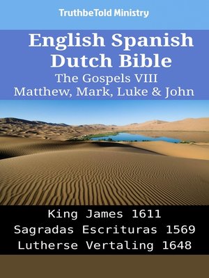 cover image of English Spanish Dutch Bible--The Gospels VIII--Matthew, Mark, Luke & John